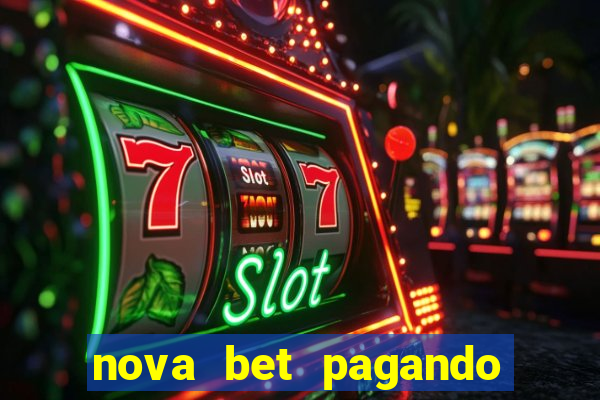 nova bet pagando no cadastro